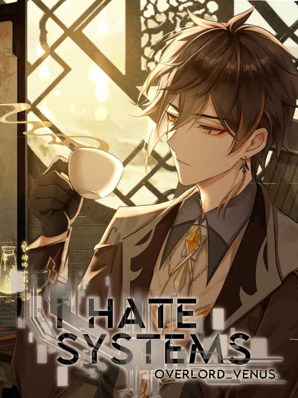 I Hate Systems