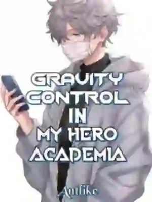 Gravity Control, in MHA