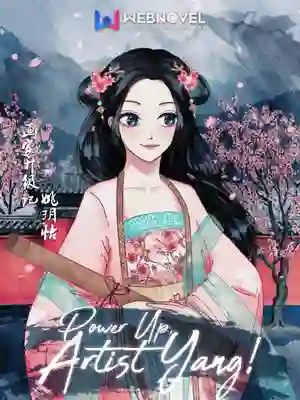Power Up, Artist Yang!